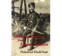 Mahmoud Khalil Saab Stories & Scenes From Mount Lebanon (Copertina rigida)