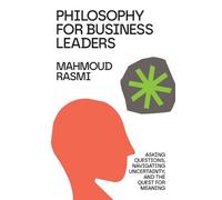 Mahmoud Rasmi Philosophy for Business Leaders (Tascabile)