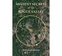 Mahmoud Shelton Ancient Secrets of the Rogue Valley (Tascabile)