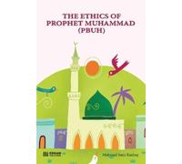 Mahmud Sami Kan The Ethics of Prophet Muhammad (pbuh) [Through Stori (Tascabile)