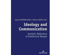 Mahmut AKGÜL Ideology and Communication: (Tascabile)