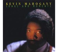 Mahogany, Kevin - Songs & Moments