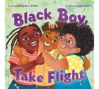 Mahogany L. Browne Black Boy, Take Flight (Copertina rigida)