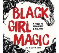 Mahogany L. Browne Black Girl Magic (Copertina rigida)
