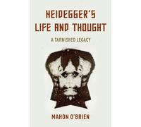 Mahon O'Brien Heidegger's Life and Thought (Copertina rigida)