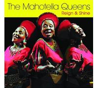 MAHOTELLA QUEENS - REIGN & SHINE