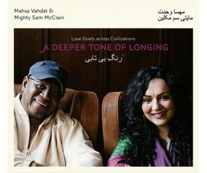 Mahsa Vahdat/Mighty Sam McClain A Deeper Tone of Longing (CD) Album