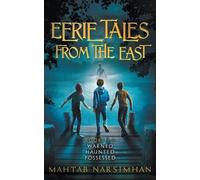 Mahtab Narsimha Eerie Tales from the East - Books 1-3 - Warned/Haunt (Tascabile)