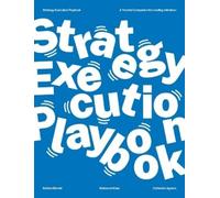 Mahwesh Khan Catherine Agamis Bettina Bü The Strategy Execution Play (Tascabile)