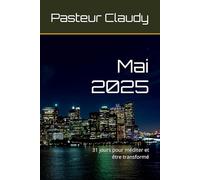Mai 2025: 31 jours pour méditer et être transformé