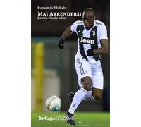 Mai arrendersi. La mia vita da atleta