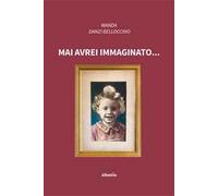 Mai avrei immaginato...