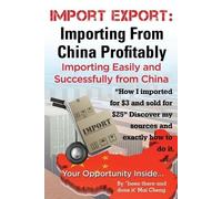 Mai Cheng Import Export Importing from China Easily and Successfully (Tascabile)