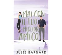 Mai Con il tuo Miglior Amico: 4