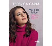 Mai così felice. Dizionario delle mie emozioni in ordine rigorosamente sparso