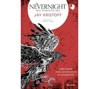 Mai dimenticare. Nevernight (Libro primo degli accadimenti di Illuminotte)