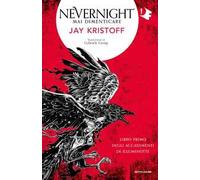 Mai dimenticare. Nevernight (Libro primo degli accadimenti di Illuminotte)