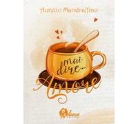 Mai dire... Amore