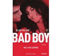 Mai e per sempre. Bad boy (Vol. 4)