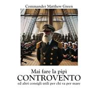 Mai fare la pipì CONTROVENTO: ed altri consigli utili per chi va per mare