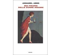 Mai fidarsi delle donne insonni - Abbs Annabel