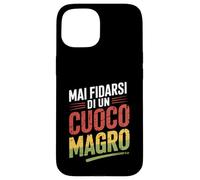 mai fidarsi di un cuoco magro regalo divertente Custodia per iPhone 15