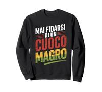 mai fidarsi di un cuoco magro regalo divertente Felpa