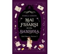 Mai fidarsi di una bambola