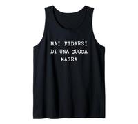 Mai Fidarsi di Una Cuoca Magra Scritta Simpatica per Cuoca Canotta