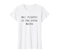 Mai Fidarsi di Una Cuoca Magra Scritta Simpatica per Cuoca Maglietta