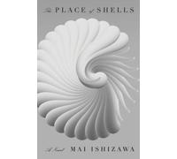 Mai Ishizawa The Place of Shells (Tascabile)