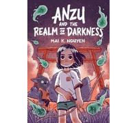 Mai K. Nguyen Anzu and the Realm of Darkness (Tascabile)