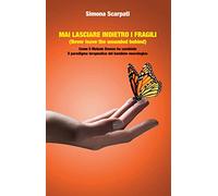 Mai lasciare indietro i fragili. Come il metodo Doman ha cambiato il paradigma terapeutico del bambino neurologico