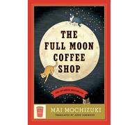 Mai Mochizuki The Full Moon Coffee Shop (Copertina rigida)