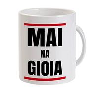 Mai na gioia - Tazza mug 11Oz (mod.35)- con scatola - Idea Regalo per fan