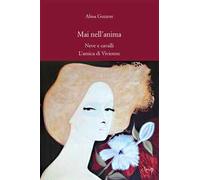 Mai nell'anima. Neve e cavalli. L'amica di Vivienne