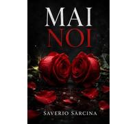 MAI NOI: Tra paure, fiducia e la scelta di restare.: 2