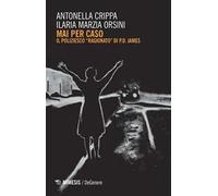 Mai per caso. Il poliziesco ragionato di P.D. James