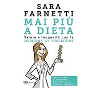 Mai più a dieta. Salute e longevità con la medicina di precisione [Paperback] [O