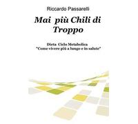 Mai più chili di troppo. Dieta ciclo metabolica «Come vivere più a lungo e in salute»
