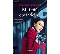 Mai più così vicina