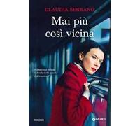 Mai più così vicina