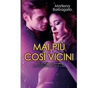 Mai più così vicini