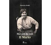 Mai più da soli. Il Mario