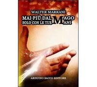 Mai più dal mago, solo con le tue mani