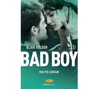 Mai più lontani. Bad boy (Vol. 3)
