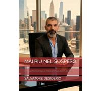 MAI PIÙ NEL SOSPESO: La Mappa per Ricominciare Dopo i 50 e Rivendicare la Propria Libertà e la Gioia di Vivere.