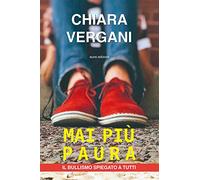 Mai più paura. Il bullismo spiegato a tutti