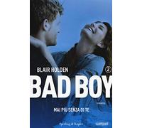 Mai più senza di te. Bad boy (Vol. 2)