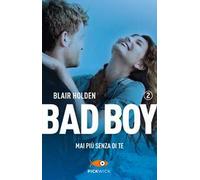 Mai più senza di te. Bad boy. Vol. 2